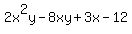 2x%5E2y-8xy%2B3x-12