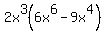 2x%5E3%286x%5E6-9x%5E4%29