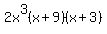 2x%5E3%28x%2B9%29%28x%2B3%29