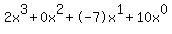 2x%5E3%2B0x%5E2%2B-7x%5E1%2B10x%5E0