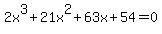 2x%5E3%2B21x%5E2%2B63x%2B54+=+0