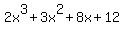 2x%5E3%2B3x%5E2%2B8x%2B12