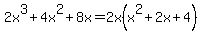 2x%5E3%2B4x%5E2%2B8x=2x%28x%5E2%2B2x%2B4%29