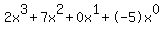 2x%5E3%2B7x%5E2%2B0x%5E1%2B-5x%5E0