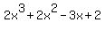2x%5E3+%2B+2x%5E2+-+3x+%2B+2