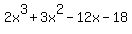 2x%5E3+%2B+3x%5E2+-12x+-18