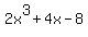 2x%5E3+%2B+4x+-+8