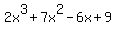 2x%5E3+%2B+7x%5E2+-+6x+%2B+9