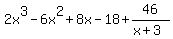 2x%5E3+-+6x%5E2+%2B+8x+-+18%2B46%2F%28x%2B3%29