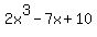 2x%5E3+-+7x+%2B+10