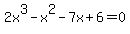 2x%5E3+-+x%5E2-7x%2B6=0