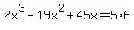 2x%5E3-19x%5E2%2B45x=5%2A6