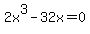 2x%5E3-32x=0