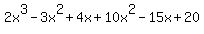 2x%5E3-3x%5E2%2B4x%2B10x%5E2-15x%2B20