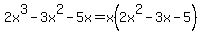 2x%5E3-3x%5E2-5x=x%282x%5E2-3x-5%29