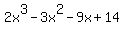 2x%5E3-3x%5E2-9x%2B14