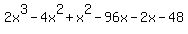 2x%5E3-4x%5E2%2Bx%5E2-96x-2x-48