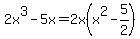 2x%5E3-5x=2x%28x%5E2-5%2F2%29