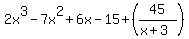 2x%5E3-7x%5E2%2B6x-15%2B%2845%2F%28x%2B3%29%29