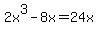 2x%5E3-8x=24x