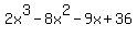 2x%5E3-8x%5E2-9x%2B36