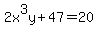 2x%5E3y%2B47=20