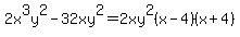 2x%5E3y%5E2-32xy%5E2+=+2xy%5E2%28x-4%29%28x%2B4%29