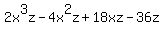 2x%5E3z-4x%5E2z%2B18xz-36z