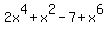 2x%5E4%2Bx%5E2-7%2Bx%5E6
