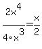 2x%5E4%2F4x%5E3+=+x%2F2