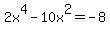 2x%5E4-10x%5E2=-8