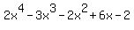 2x%5E4-3x%5E3-2x%5E2%2B6x-2