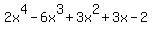 2x%5E4-6x%5E3%2B3x%5E2%2B3x-2