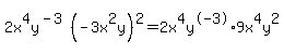 2x%5E4y%5E%28-3%29%28-3x%5E2y%29%5E2=2x%5E4y%5E-3%2A9x%5E4y%5E2