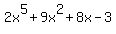 2x%5E5%2B9x%5E2%2B8x-3