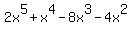 2x%5E5+%2B+x%5E4+-+8x%5E3+-+4x%5E2
