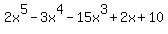 2x%5E5+-+3x%5E4+-+15x%5E3+%2B+2x+%2B+10