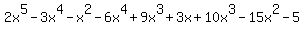 2x%5E5-3x%5E4-x%5E2-6x%5E4%2B9x%5E3%2B3x%2B10x%5E3-15x%5E2-5