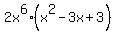 2x%5E6%2A%28x%5E2-3x%2B3%29