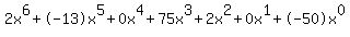2x%5E6%2B-13x%5E5%2B0x%5E4%2B75x%5E3%2B2x%5E2%2B0x%5E1%2B-50x%5E0