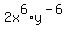 2x%5E6+%2A+y%5E%28-6%29