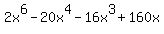 2x%5E6-20x%5E4-16x%5E3%2B160x