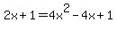 2x+%2B+1+=+4x%5E2+-+4x+%2B+1