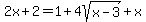 2x+%2B+2+=+1+%2B+4sqrt%28x+-+3%29+%2B+x