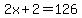 2x+%2B+2+=+126