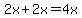 2x+%2B+2x+=+4x