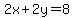 2x+%2B+2y+=+8