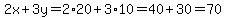 2x+%2B+3y+=+2%2A20+%2B+3%2A10+=+40+%2B+30+=++70