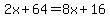 2x+%2B+64=+8x+%2B+16