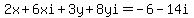 2x+%2B+6xi+%2B+3y+%2B+8yi+=+-6+-+14i